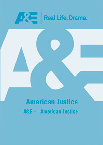 A&E american justice
